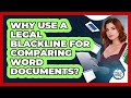 Why Use A Legal Blackline For Comparing Word Documents? - Docs and Sheets Pro