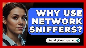 Why Use Network Sniffers? - SecurityFirstCorp.com