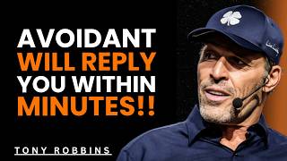 "The Exact Text That Makes an Avoidant Reply Every Time" || Tony Robbins
