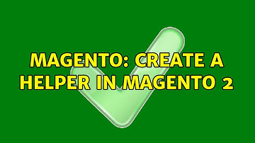 Magento: Create a helper in Magento 2 (3 Solutions!!)
