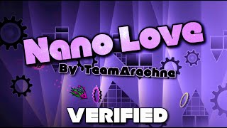 Nano Love by: TeamArachne [VERIFIED] (Extreme Demon Megacollab) | GD 2.11