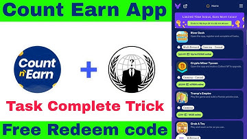 Count & Earn App Unlimited Trick | Count & Earn App refer trick | Count & Earn task complete trick