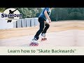 How To Skate Backwards On Inline Skates — 3 Ways To Skate Backwards — Inline Skating Basics #8