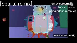 Sparta Remix Lumpy Screaming Has A Sparta Drlasp Remix V3