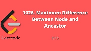 1026. Maximum Difference Between Node and Ancestor | DFS | Binary Tree