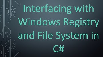 Interfacing with Windows Registry and File System in C#