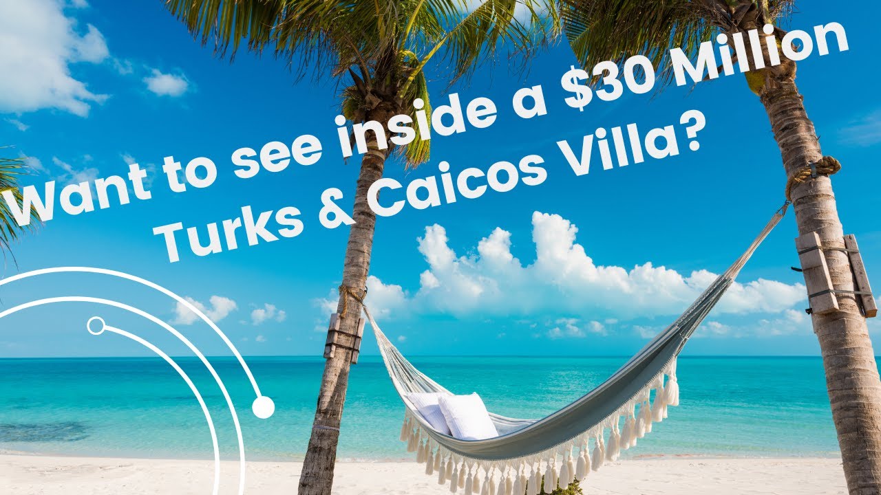 A Look Inside a $30 Million Turks and Caicos Villa