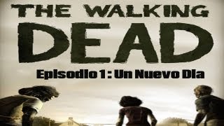 Guia The Walking Dead Episodio 1 Un Nuevo Dia Español - Parte 4 En Peligro y FIN del Episodio