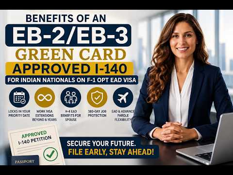 Benefits of an EB-2/EB-3 Green Card Approved I-140 for Indian Nationals on F-1 OPT EAD Visa*
