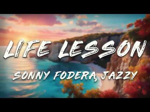 Belters Only, Sonny Fodera, Jazzy - Life Lesson (Lyrics)