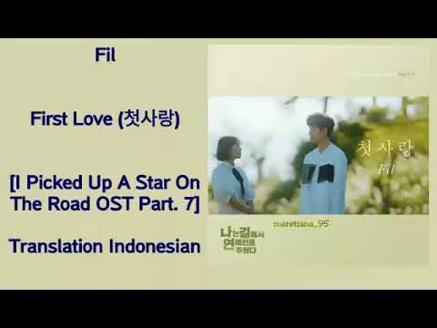 fil-–-first-love-(첫사랑)-lyrics-indo-i-picked-up-a-star-on-the-road-나는-길에서-연예인을-주웠다-ost-part.-7