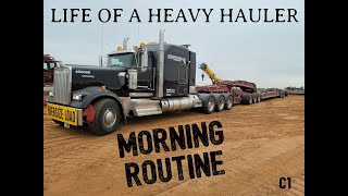 HEAVYHAUL#24 LIFE OF A HEAVY HAULER..MORNING ROUTINE