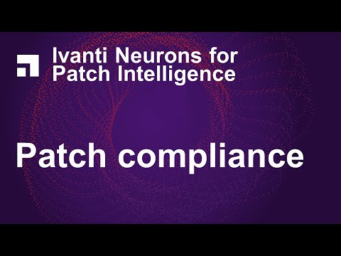 Ivanti Neurons for Patch Intelligence - Patch Compliance