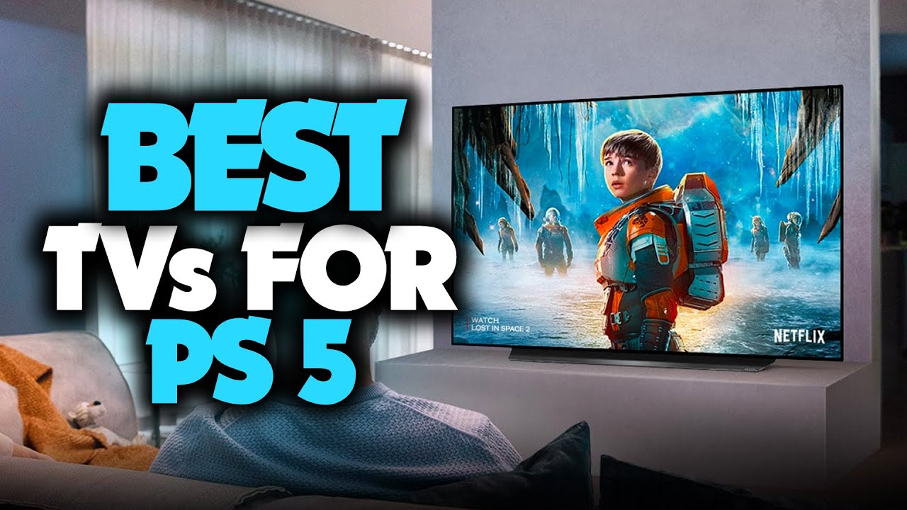 Best TV For PS5 in 2022 [TOP 5 Picks For Any Budget]