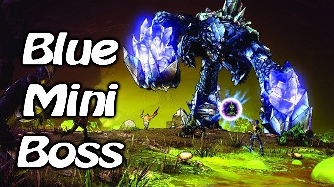 Borderlands 2 Caustic Caverns Mini Boss Blue [HD] YouTube