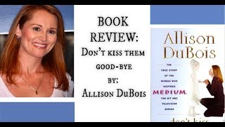Don't Kiss Them Good-bye book review by the author