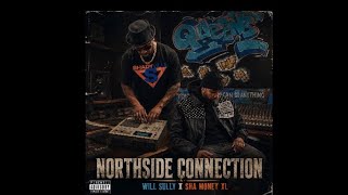 Will Sully, Sha Money XL - Northside Connection News
