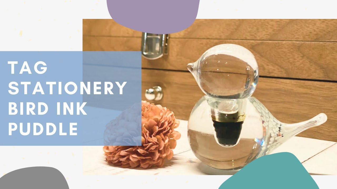 インク壺　TAG STATIONERY　INK PUDDLE BIRD TAG Stationery Bird Ink Puddle | Unboxing and First