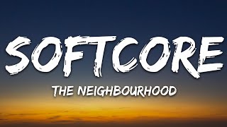 The Neighbourhood - Softcore (Lyrics) Resimi