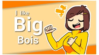 I like big Bois //animation meme Resimi