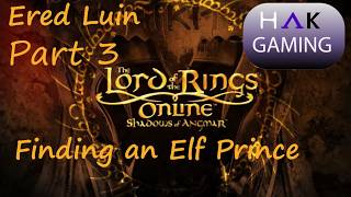 The Lord of the Rings Online: Ered Luin Part 3: Finding an Elf Prince