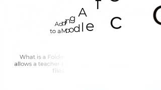 Adding a File and a Folder to a Moodle Course