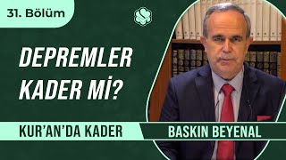 Depremler kader mi? | Kur’an’da Kader