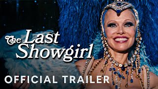 The Last Showgirl Official Trailer (2025) With Pam Anderson