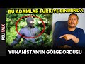 Yunanistan GÖLGE ORDU Kurdu! Sınırımızda Faaliyete Başladı