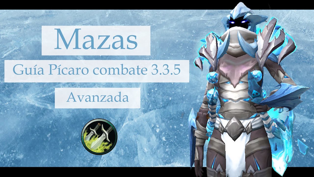 Guía (Avanzada) pícaro combate 3.3.5: Mazas