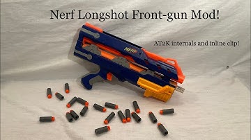 Nerf Mod: Longshot Front-Gun with AT2K internals and an inline clip!