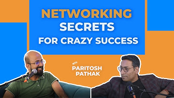 The Ultimate Networking Masterclass with Master Networker Paritosh Pathak | The Inspiring Talk 139
