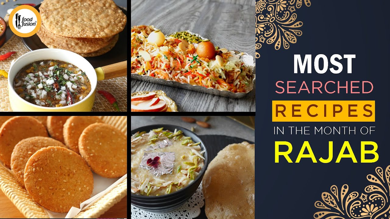 Most Searched Recipes in the Month of Rajab - Food Fusion