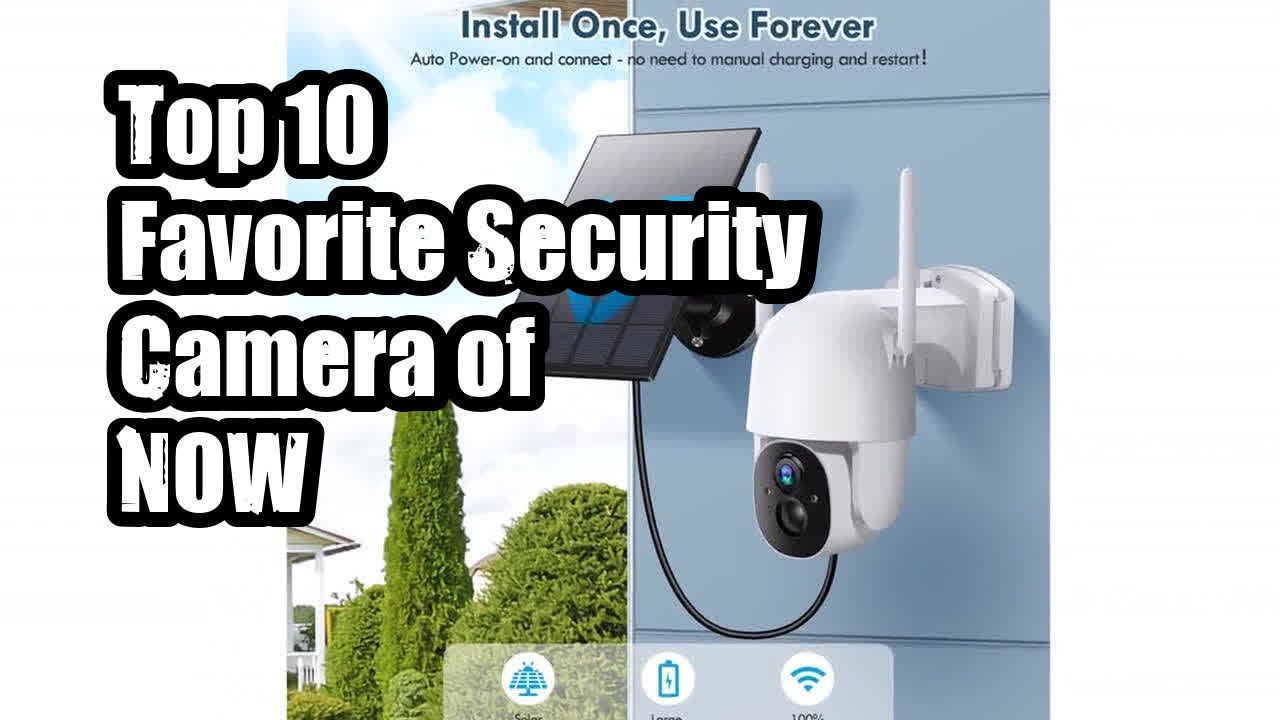 Top 10 Favorite Security Camera of NOW - YouTube