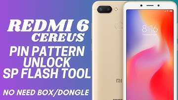Xiaomi Redmi 6 Pattern, Password Unlock Sp Flash Tool | No Need Box/Dongle | 100% Working Trick 2021