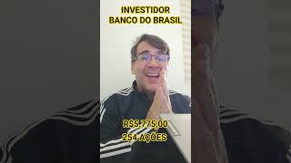 R$5.775,00 Investidos em ações do Banco do Brasil #bbas3 #bancodobrasil