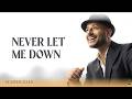 Maher Zain Never Let Me Down