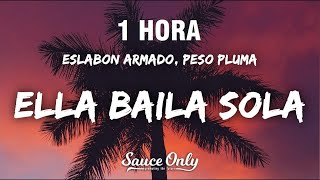 [1 HORA] Eslabon Armado, Peso Pluma - Ella Baila Sola (Letra \/ Lyrics)