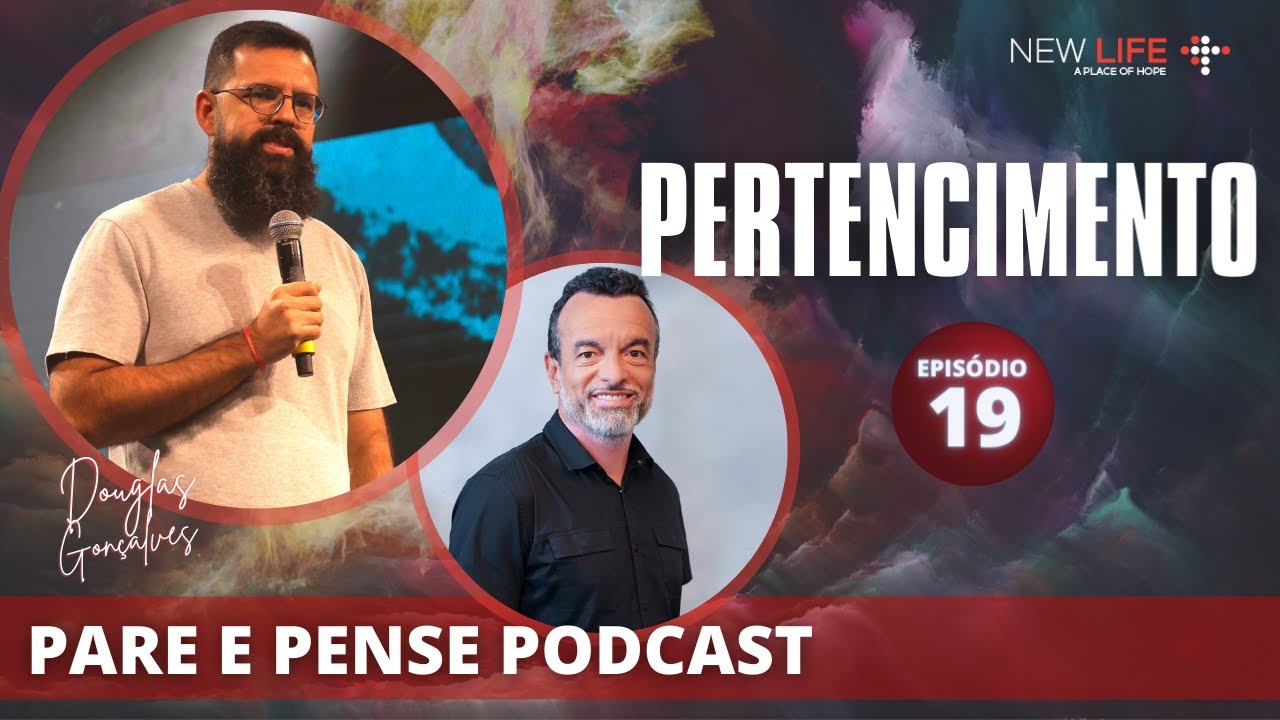 PERTENCIMENTO | PARE E PENSE PODCAST | EP#19