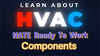 Learn about hvac Nate ready to work components heating and cooling questions and answers practice