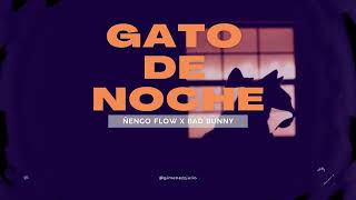 Ñengo Flow X Bad Bunny   Gato De NocheRemix Jg Rmx