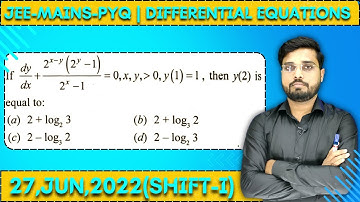 JEE Mains 2022 PYQ [27,JUn,2022(Shift-I) || Find the Solutions || Differential Equations PYQ