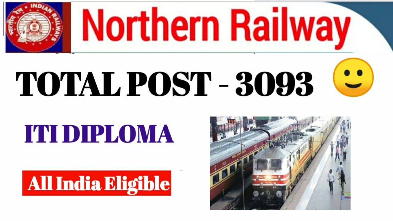 NORTHEN RAILWAY 2021 II TOTAL POST 3093 II ALL INDIA ELIGIBLE II