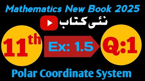 1st year New Maths 2025 Exercise 1.5, Question 1 || Polar Coordinate System and its Plotting 