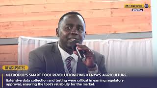 Agroclimatica, Metropols Smart Tool Revolutionizing Kenyas Agricultural Sector