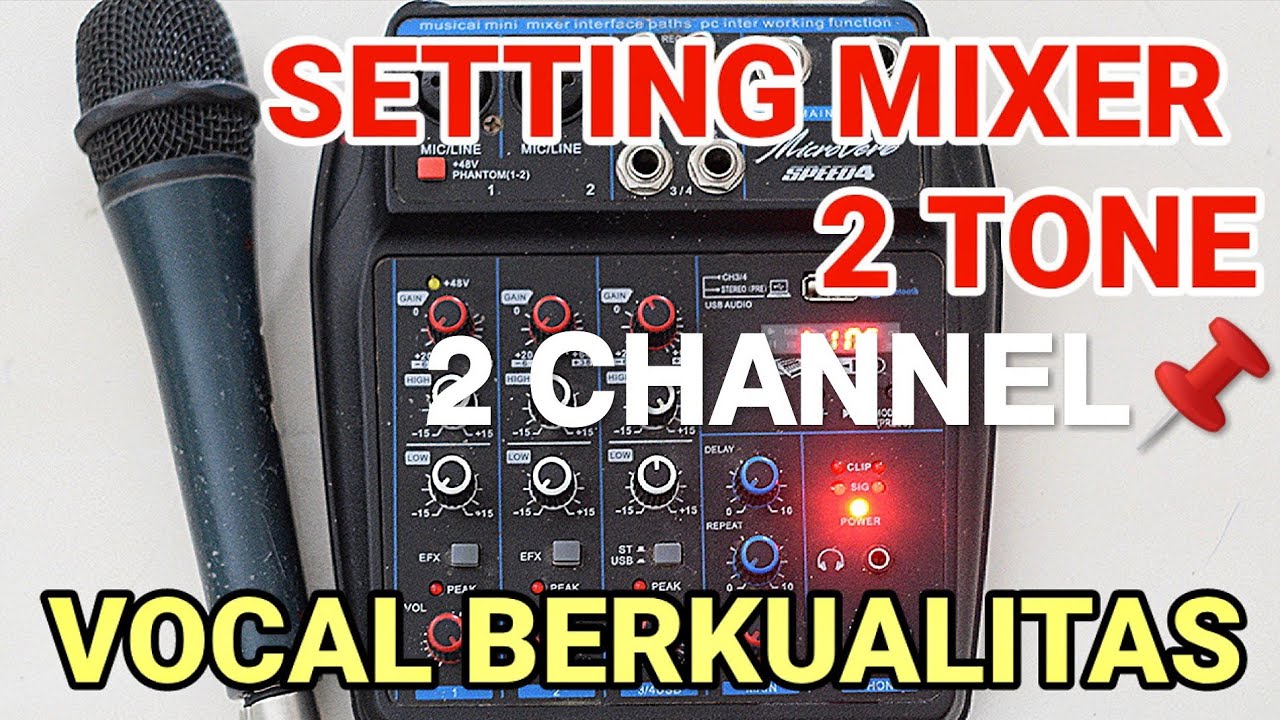Cara setting vocal/mic pada mixer 2 channel(2 tone) yang benar📌