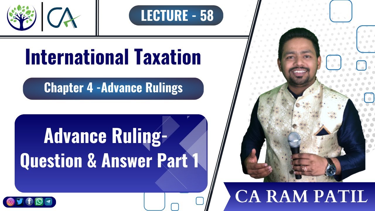 Lecture 58 - Advance Ruling- Question & Answer Part 1 | Income tax regulations | CA Ram Patil