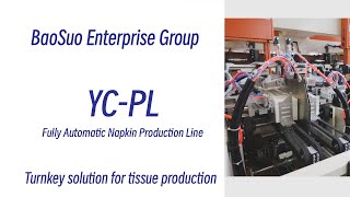 【Baosuo】YC-PL Fully Automatic Napkin Production Line