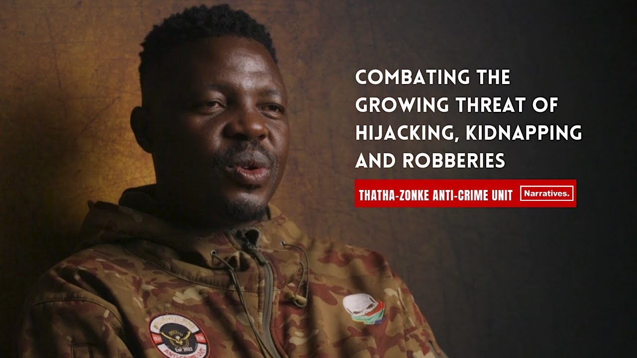 Tackling Violent Crime: Hijackings, Kidnappings and Robberies | Narratives