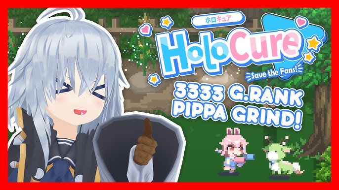 Playing As Pippa Until She's G.RANK 3333!, HoloCure: Save The Fans! +  Pippa Mod